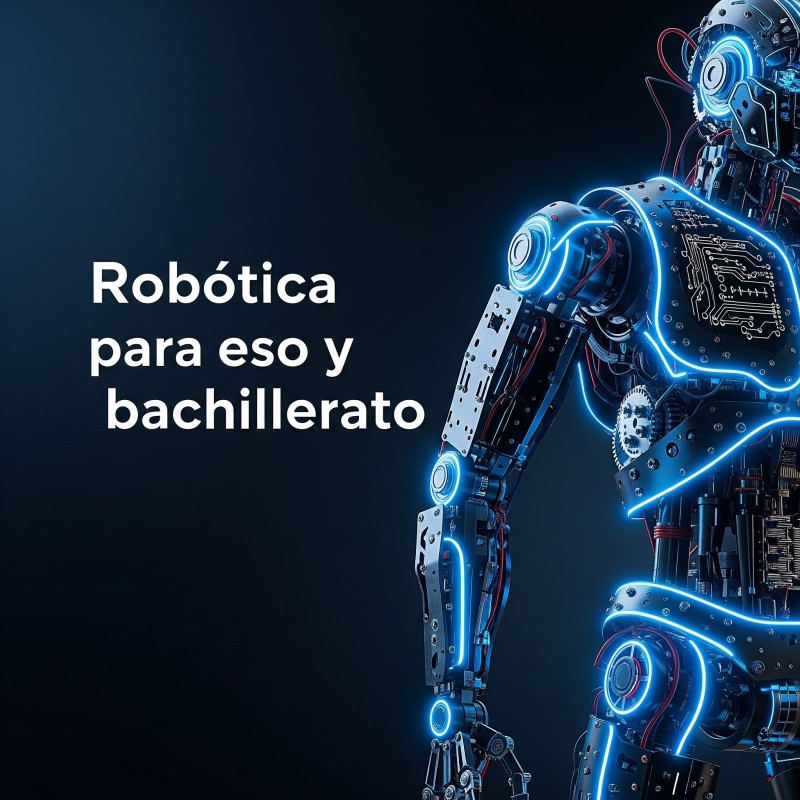 Robótica para ESO y Bachillerato Robótica para ESO y Bachillerato