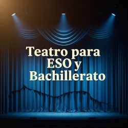 Teatre per a ESO i batxillerat